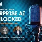 The So What Era - Enterprise AI Unlocked Podcast Episode 12